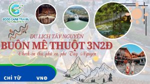 TOUR BUÔN MA THUỘT 3N2Đ